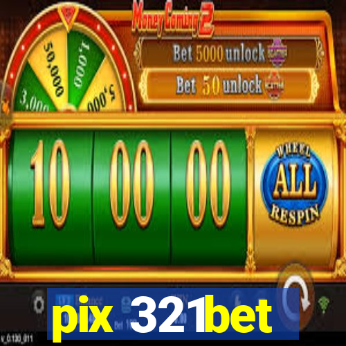 pix 321bet